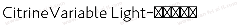 CitrineVariable Light字体转换